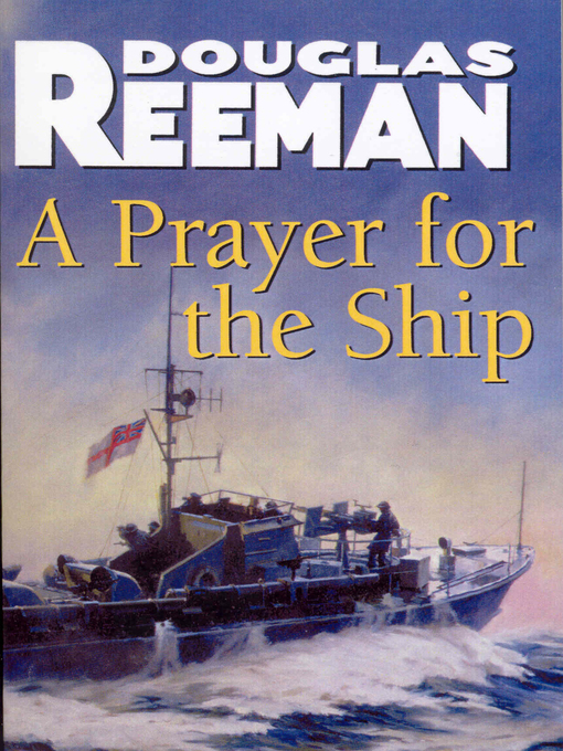 Title details for A Prayer For the Ship by Douglas Reeman - Wait list